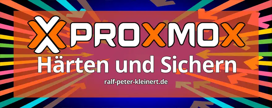 Bild mit dem Schriftzug: Proxmox Härten und Sichern