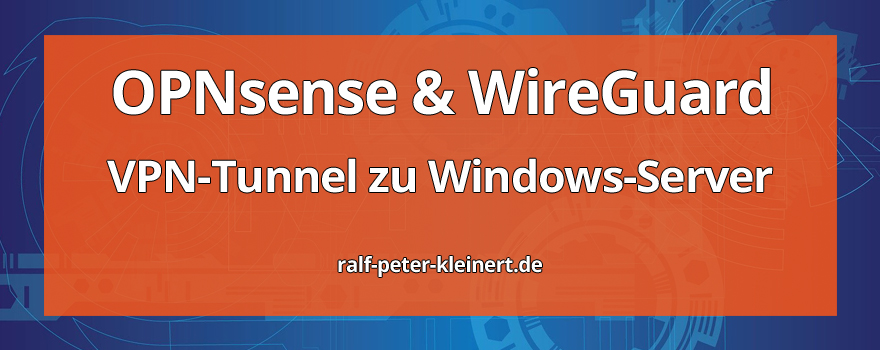Bild mit dem Schriftzug: WireGuard VPN Tunnel OPNsense